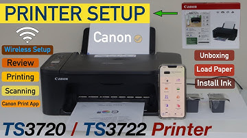 Canon Pixma TS3720 Setup, Install Ink, Load Paper, Wireless Setup, Copy, Print & Scan Test, TS3722.