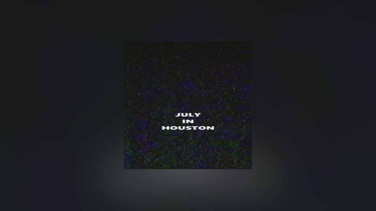 Taylor Gerac - July In Houston