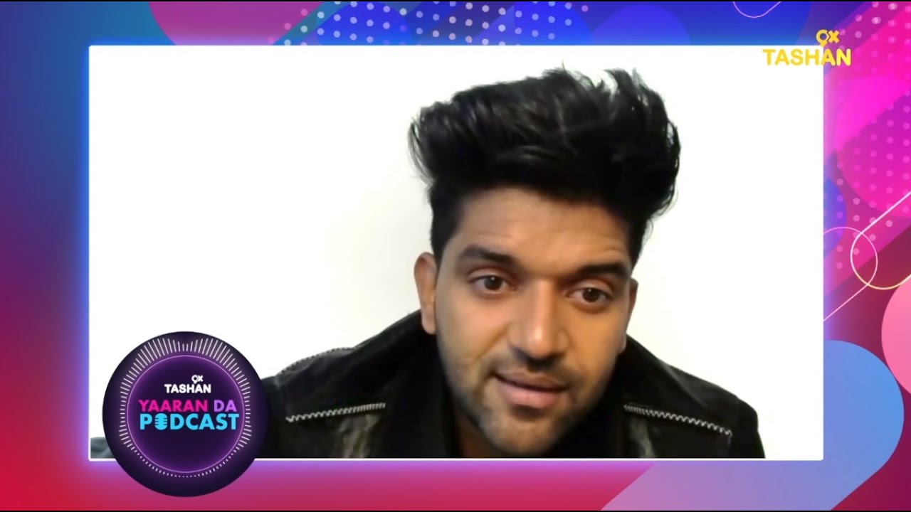 9X TASHAN | YAARAN DA PODCAST | GURU RANDHAWA EPISODE (PART 2)