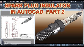 SPARK PLUG in Autocad (Pt. 2 INSULATOR COMPONENT)