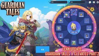 Leak Next Update Part 2 Alicia Guardian Tales x Clevatess