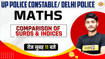 Up Police Constable | Delhi Police | Math | Comparison of Surds and Indices | Math By Manak Sir
