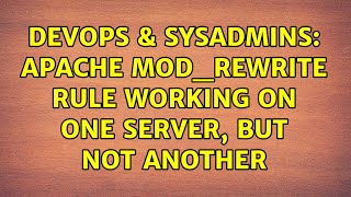 Celebrity DevOps & SysAdmins: Apache Mod_rewrite rule working on one server, but not another (2 Solutions!!) Wealth