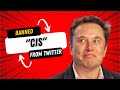 CISGENDER IS A SLUR - Elon Musk BANS from Twitter