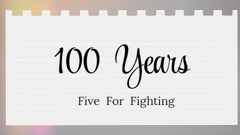 100 YEARS (Lyrics) - Five for Fighting