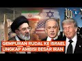 Ambisi Besar Iran di Balik Gempuran Rudal ke Israel, Tak Sekadar Balas Dendam
