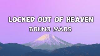 LOCKED OUT OF HEAVEN - BRUNO MARS (LYRICS)