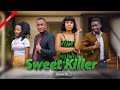 SWEET KILLER PART 22 Love Story Pasarbrand Kiparabrand Drama Love Dontatv