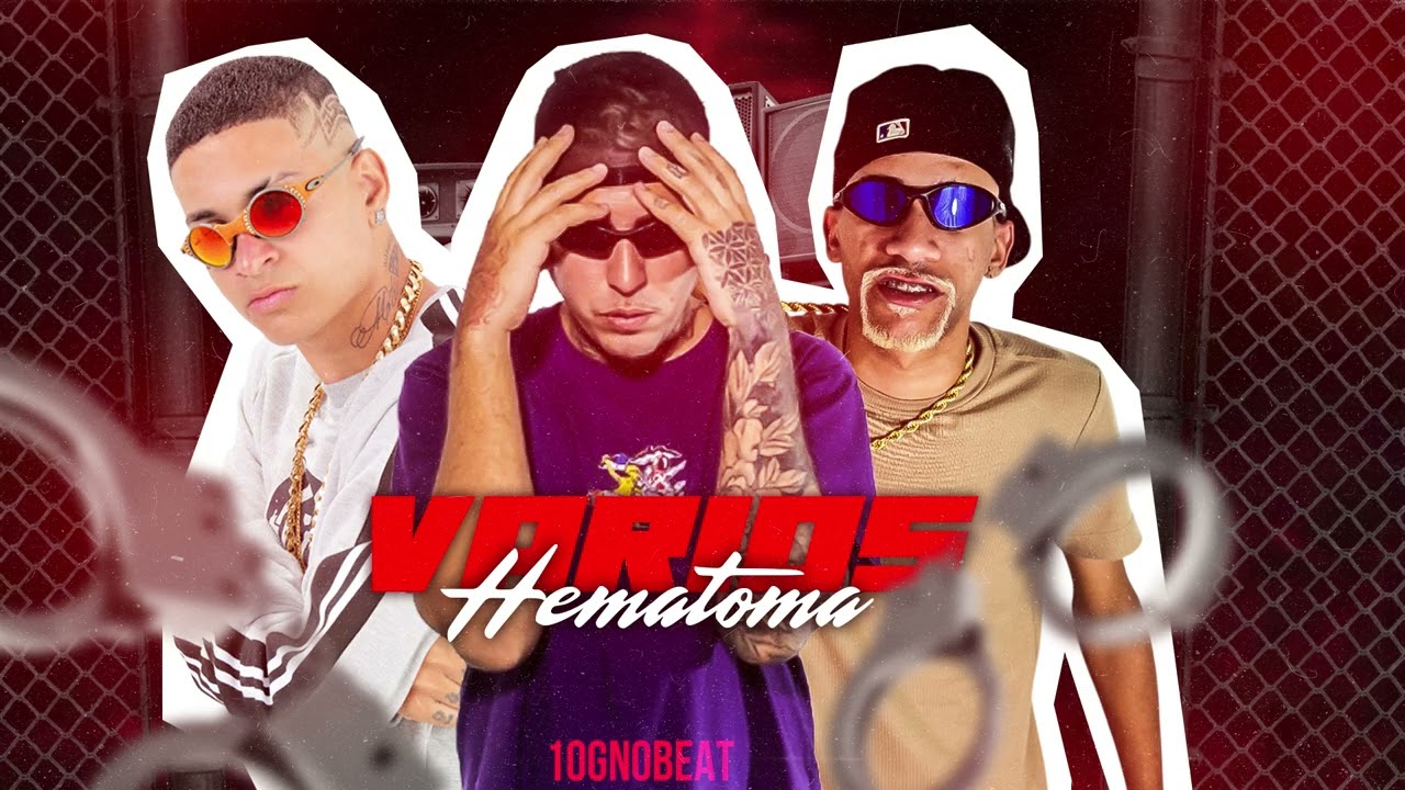 10G NO BEAT, LEON PX, MC MB  -  VÁRIOS  HEMATOMA - BREGA FUNK