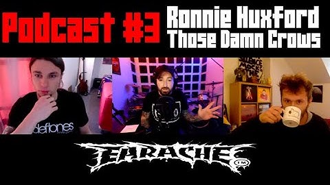 Earache Podcast #3 - Ronnie Huxford (Those Damn Crows)