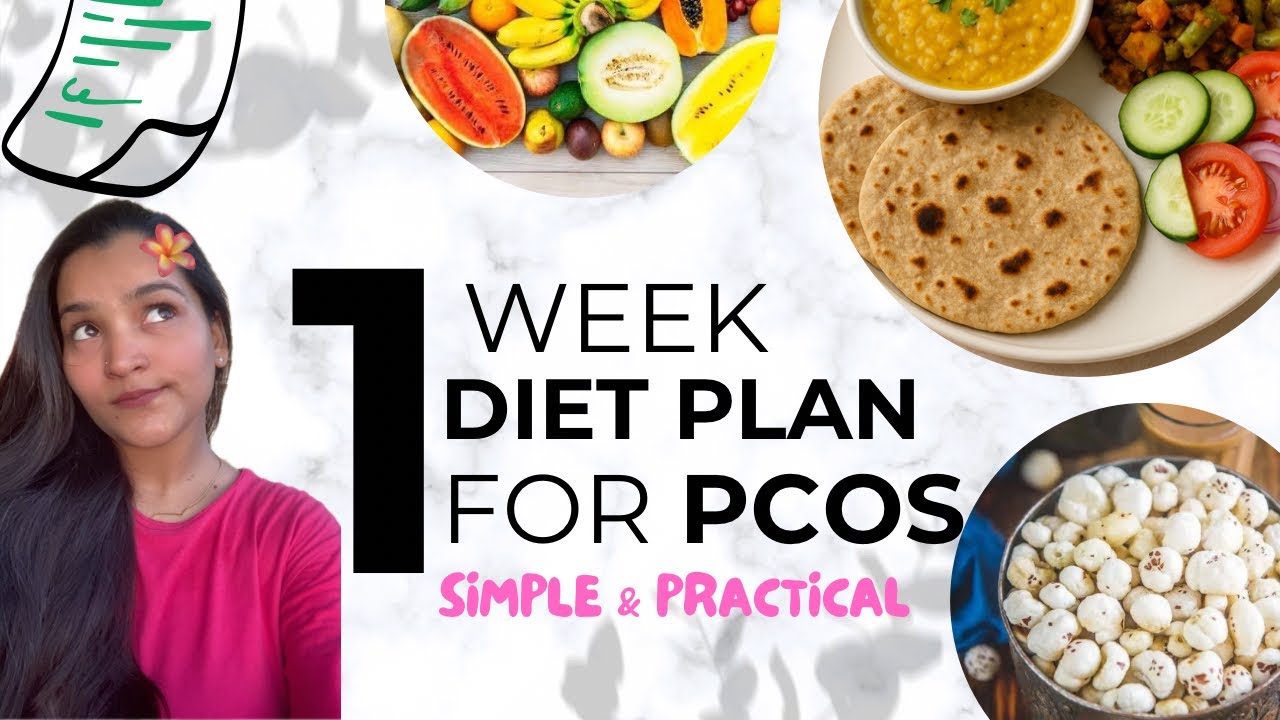 1 Week Simple and Practical Diet Plan for PCOS/PCOD 