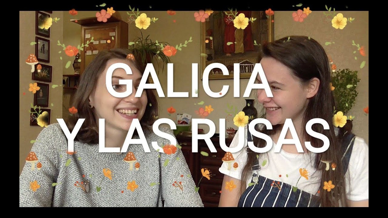 Qué es GALICIA para nosotras? // Rusas hablan español