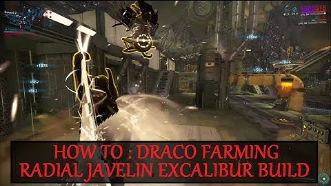 Warframe - How to : Draco Farming & Radial Javelin Excalibur Build (Pre-Specters Of The Rail)