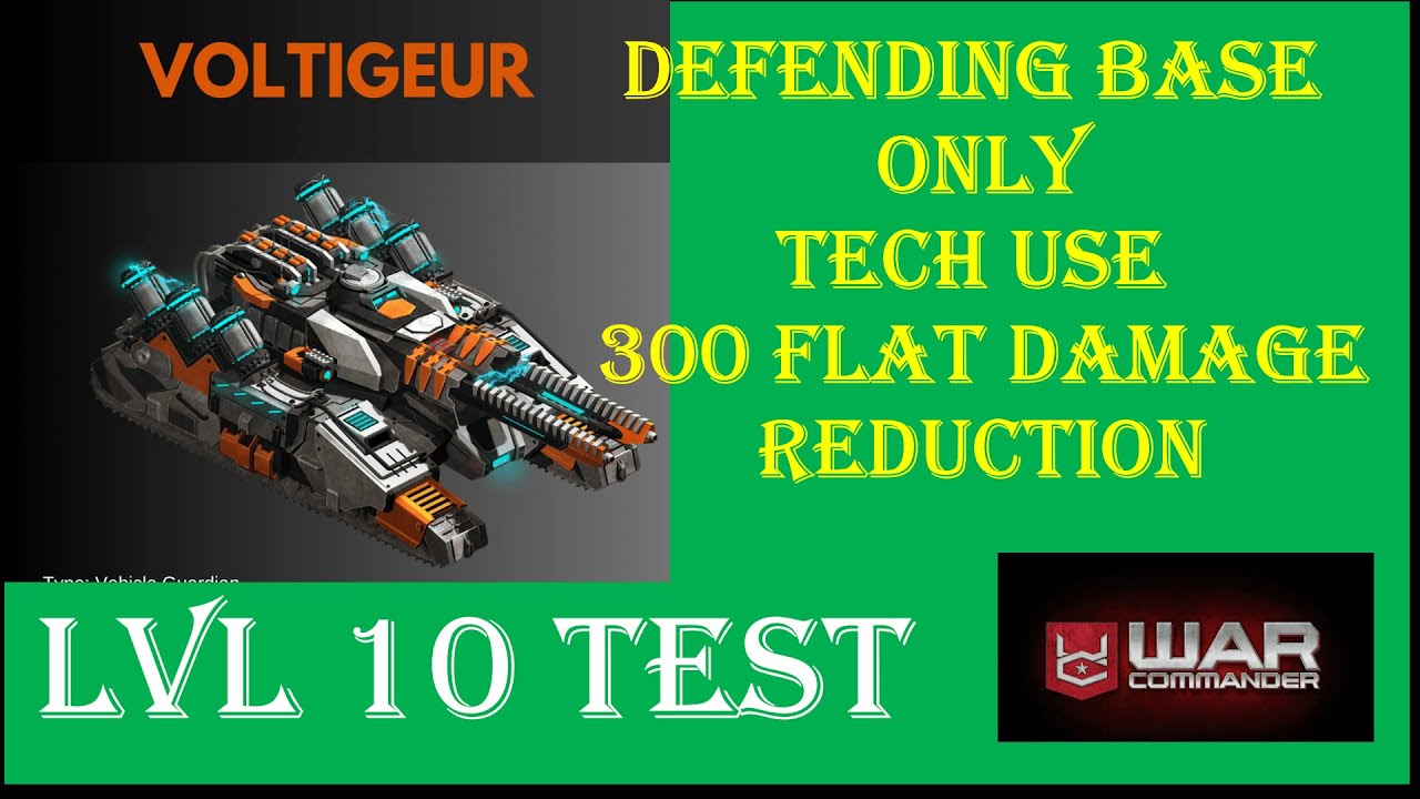 War Commander : VOLTIGUER LVL 10 TEST WITH TECH 300 FLAT DAMAGE ...