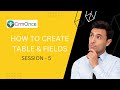How To Create a Tables and Fields.