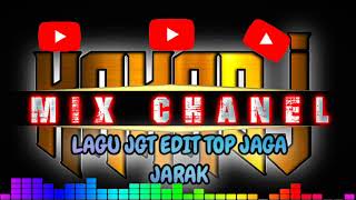 Lagu Jgt Edit Topjaga Jarakversi Kakadjguta Sound Sistemkawadang
