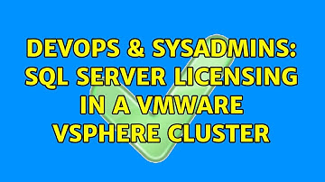 DevOps & SysAdmins: SQL Server Licensing in a VMware vSphere Cluster (3 Solutions!!)