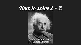 How to solve 2 + 2