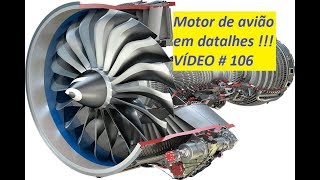 Motor de avião em detalhes -  VÍDEO # 106