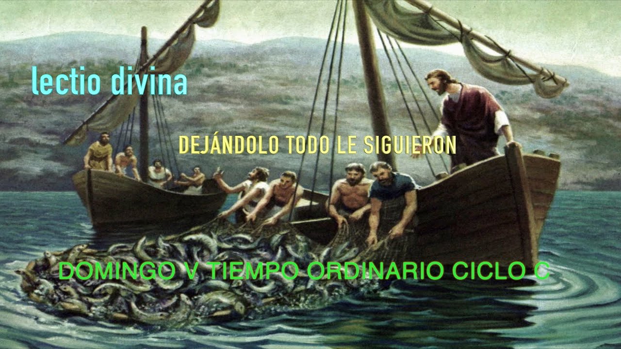 LECTIO DIVINA DOMINGO V DEL TIEMPO ORDINARIO CICLO C - YouTube