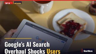Google's AI Search Overhaul Shocks Users | Top 10 News June 12, 2026 #Shorts