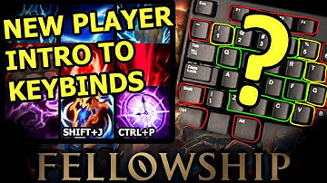 Optimize Your Keybinds & Improve Your Gameplay - New Player Guide - Fellowship