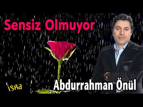 Abdurrahman Önül /  Sensiz Olmuyor