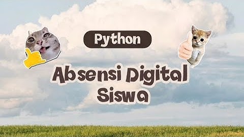 (DEMO) Operasi Python Absensi Digital Siswa