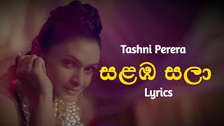 Video thumbnail of "සළඹ සලා | Salaba Sala (Lyrics) Tashni Perera"