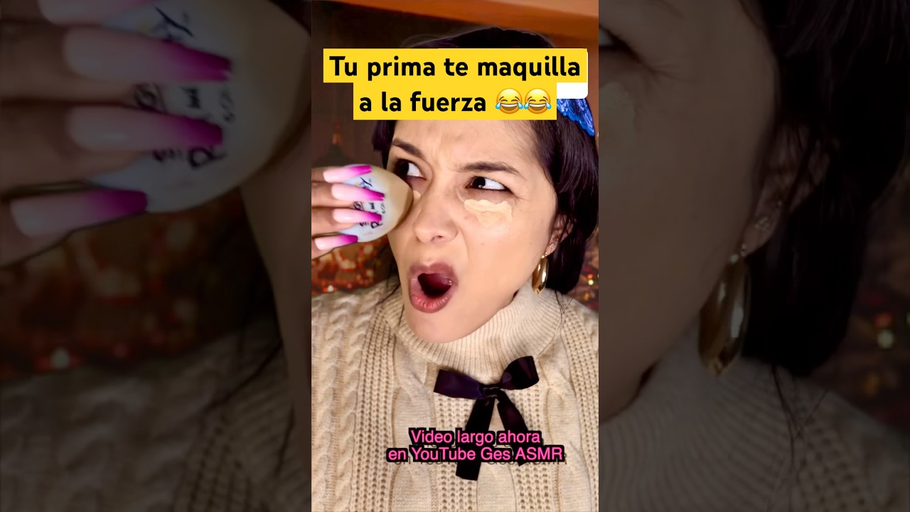 💄No te gusta el makeup y te maquillan a la fuerza 😂 