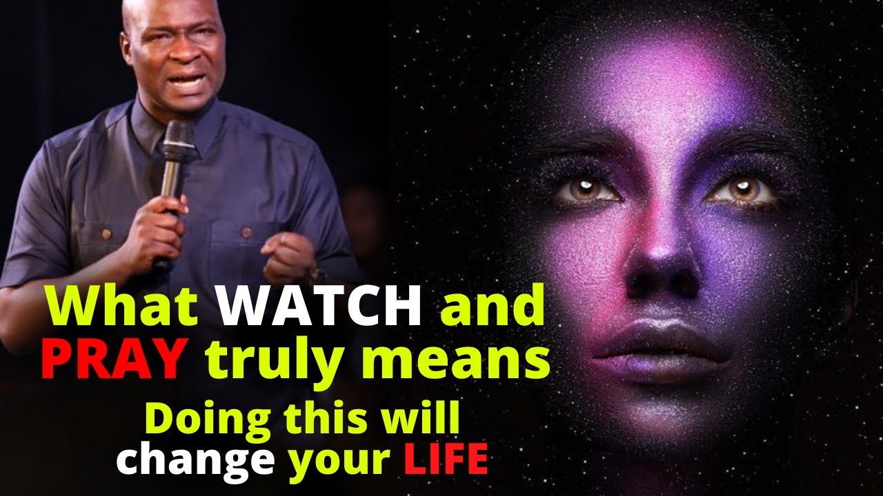 Do this Everyday What it means to Watch and Pray | APOSTLE JOSHUA ...