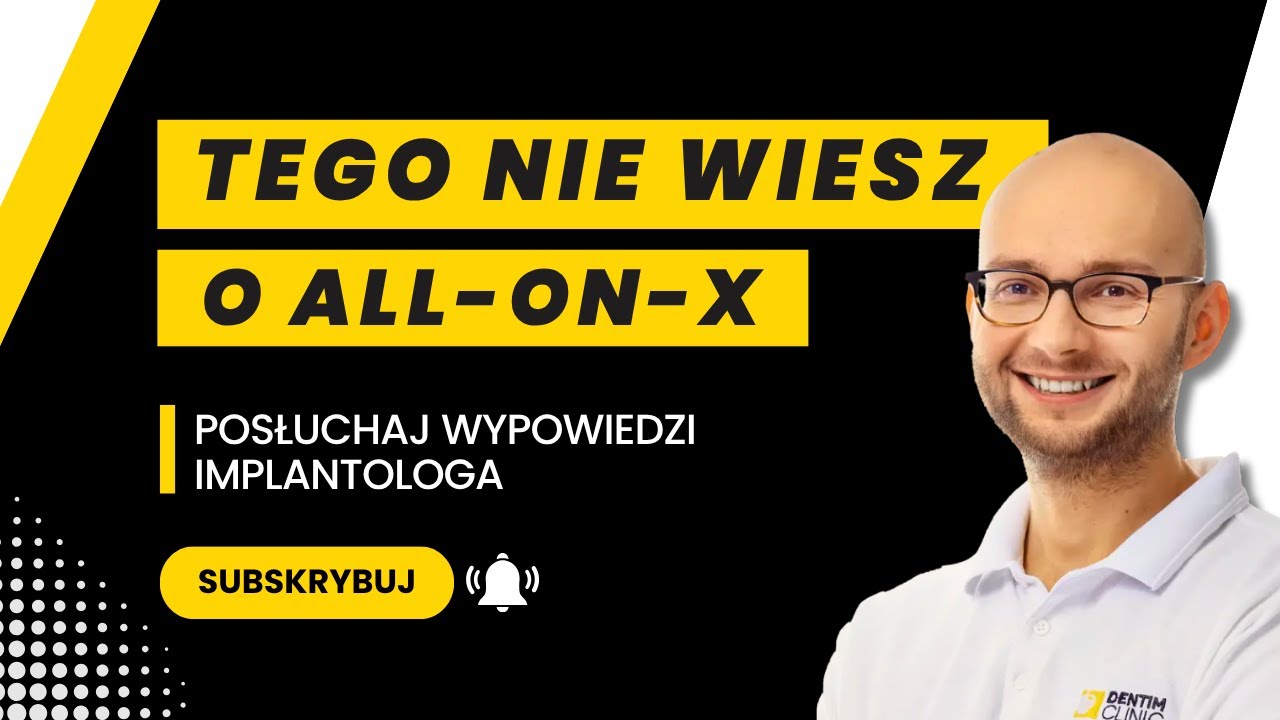 TEGO JESZCZE NIE WIESZ O ALL-ON-X!🔍 PRAWDA O NOWOCZESNEJ ODBUDOWIE ZĘBÓW
