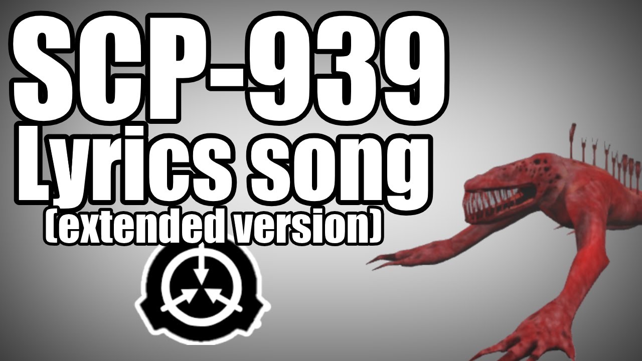 (Fun) SCP-939 Lyrics Song (alternate extended version)