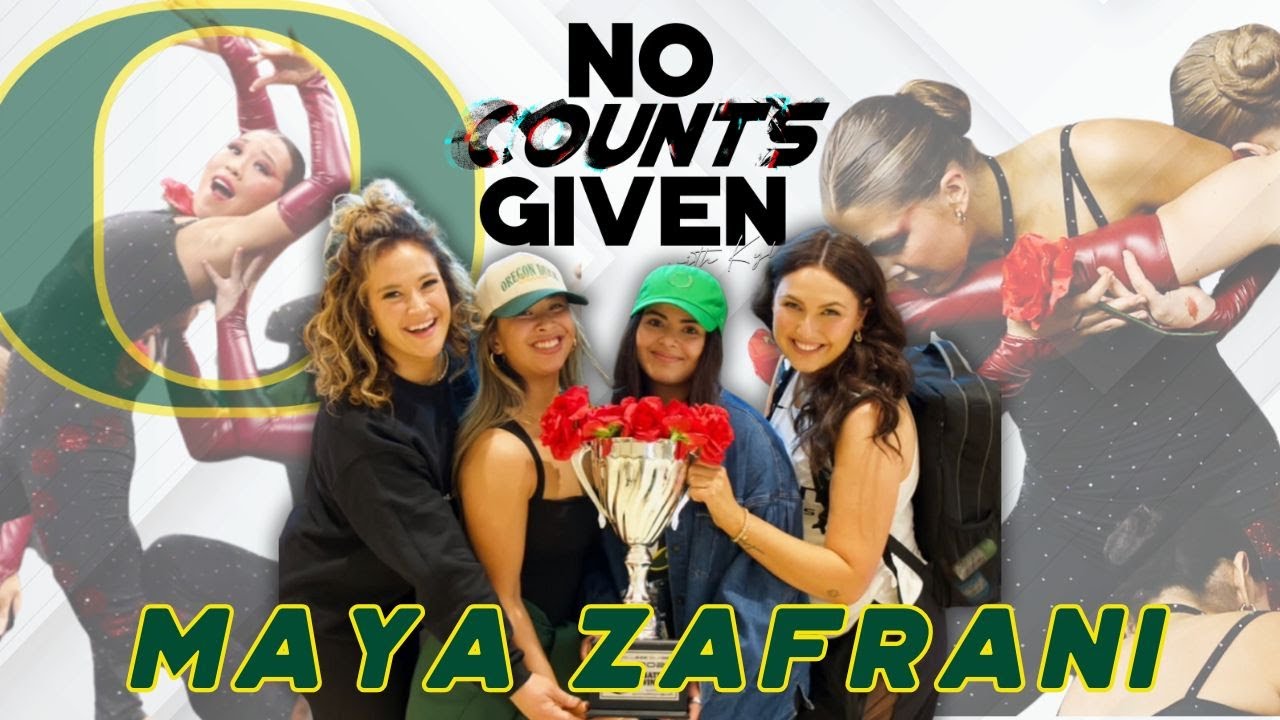 Maya Zafrani on the Oregon Duck Dancers, from UDA to The College Classic | No Counts Given #4