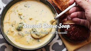 Broccoli Cheese Soup (That Really Tastes Like Broccoli!)
