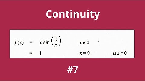 Continuity - Solved Examples - How to Solve Continuity Problems - #7