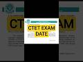 CTET Exam 2025-26 Date Released #ctet #exam