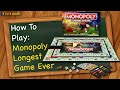 How to play Monopoly Longest Game Ever