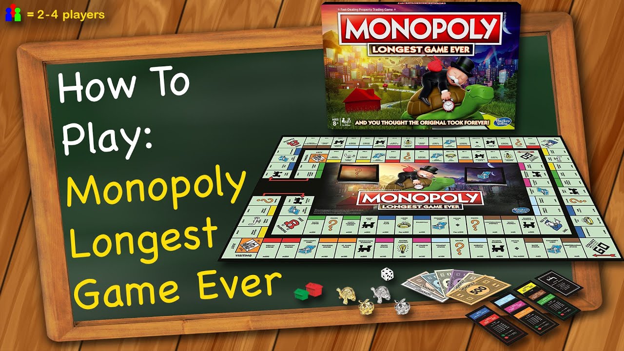 How to play Monopoly Longest Game Ever