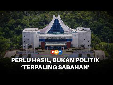 Sabah perlukan hasil, bukan politik ‘terpaling Sabahan’