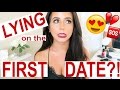 STORYTIME: LYING ON THE FIRST DATE?!