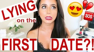 STORYTIME: LYING ON THE FIRST DATE?!