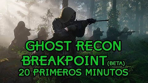 GHOST RECON BREAKPOINT - 20 PRIMEROS MINUTOS DE LA BETA ABIERTA