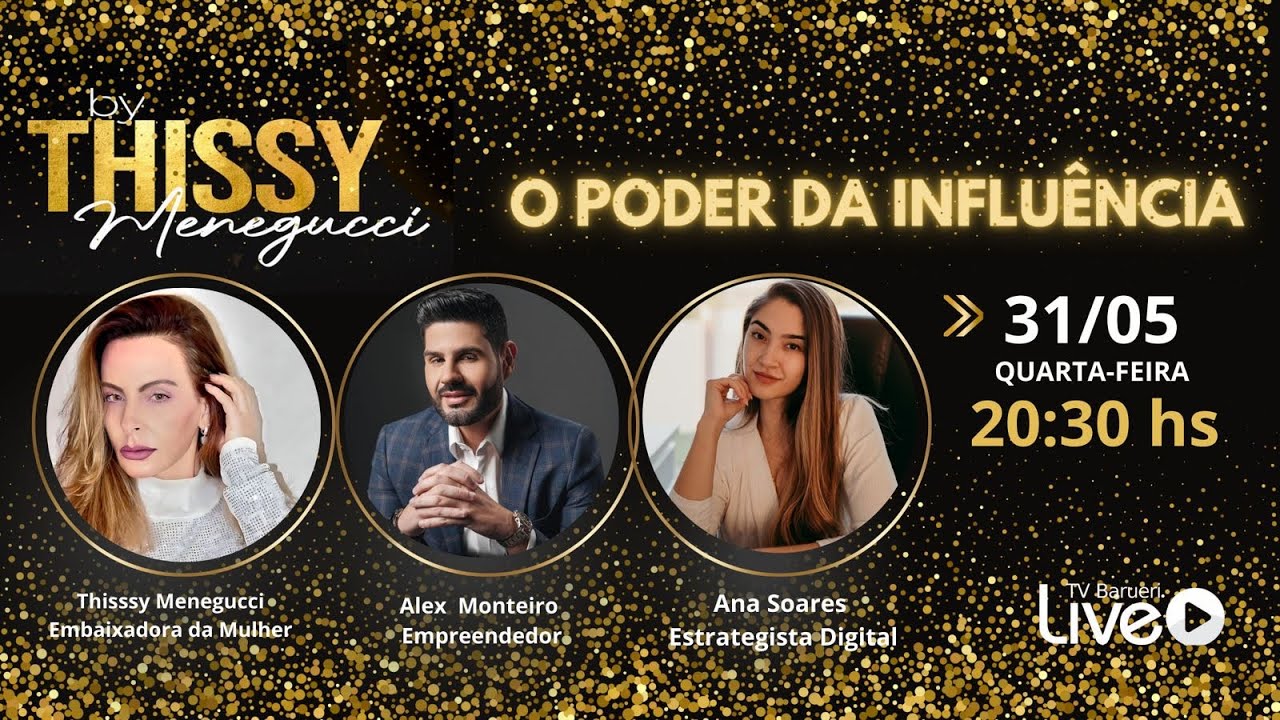 O Poder Da Influência | Programa By Thissy Menegucci