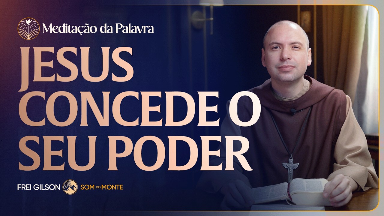Jesus concede o seu poder | (Mateus 10, 1-7) #2765 | Meditação da Palavra