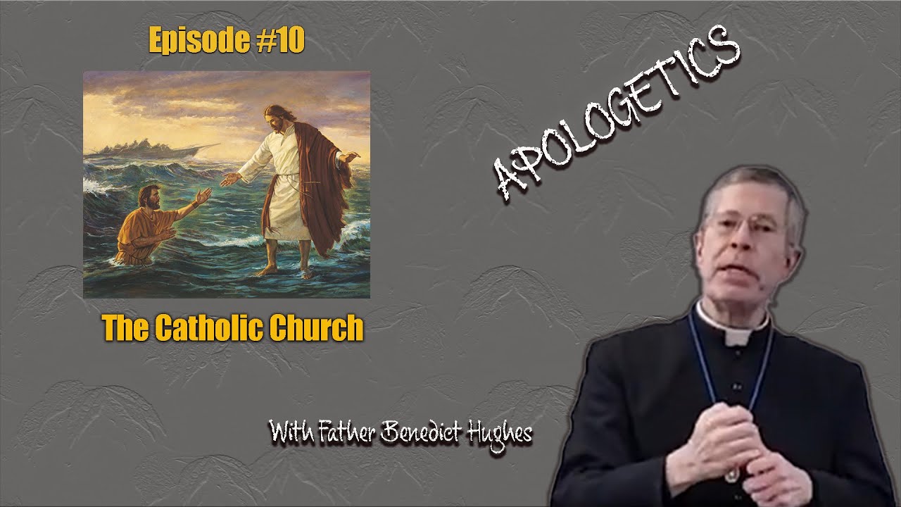 Father Benedict: The Catholic Church