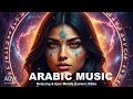 Arabic Music  |  Relaxing & Epic Middle Eastern Vibes