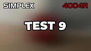 Simplex 4004R Test 9 - Continuous