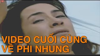 Video cuối cùng TRONG BỆNH VIỆN CỦA PHI NHUNG | TRƯỞNG ẤP OFFICIAL