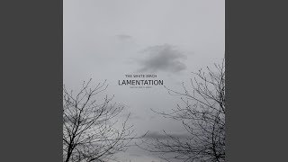 Lamentation (Oslo, 31. August Version)